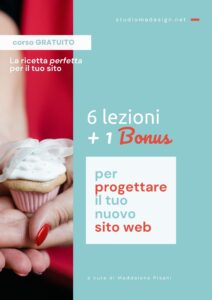 Corso gratuito 6 lezioni + 1 BONUS per progettare il tuo nuovo sito Esempi, buone pratiche, esercizi