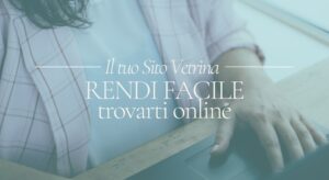 Sito vetrina - Rendi facile trovarti online